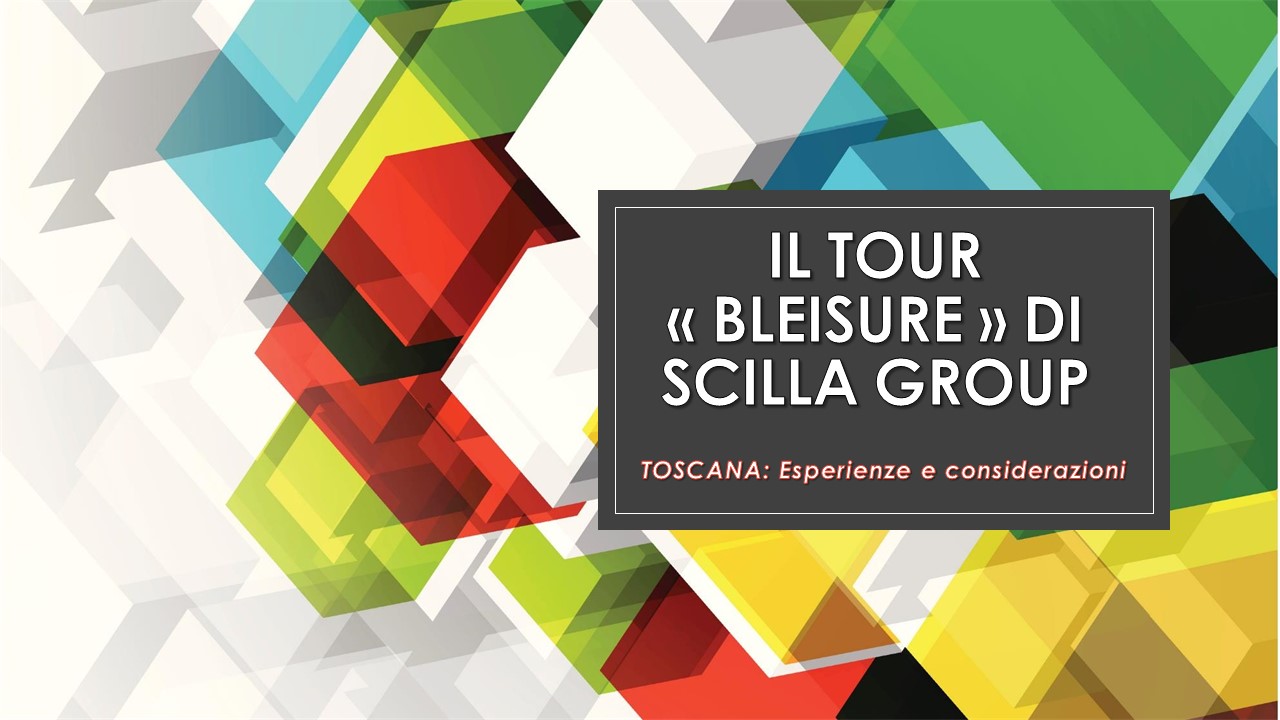 Il tour Bleisure di Scilla Group in Toscana
